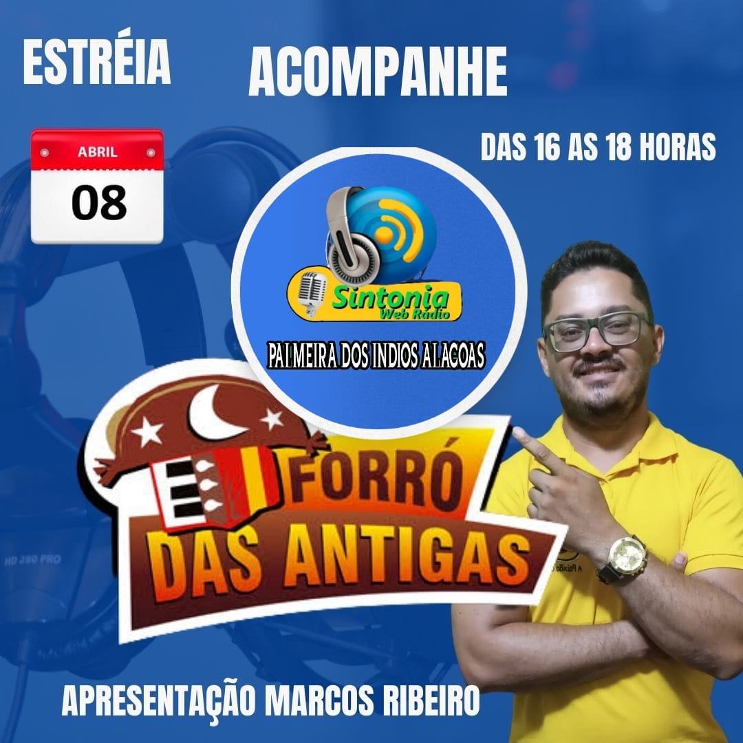 ESTREIA DIA 08 DE ABRIL AS 16HH00 O PROGRAMA FORRO DAS ANTIGAS APRESENTAÇAO DE MARCOS RIBEIRO